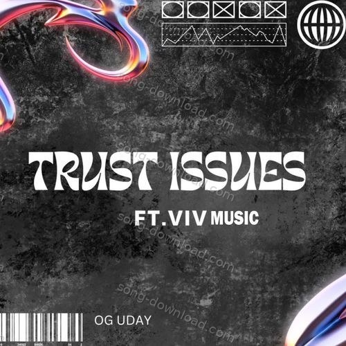 Trust Issues OG Uday MP3 Download